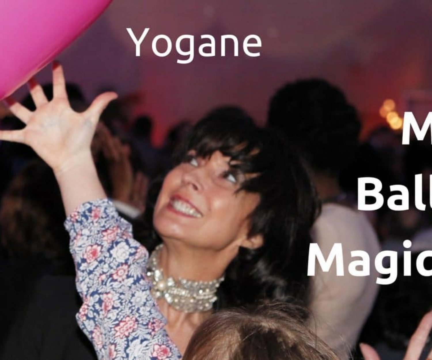 Ballon Magique Yogane